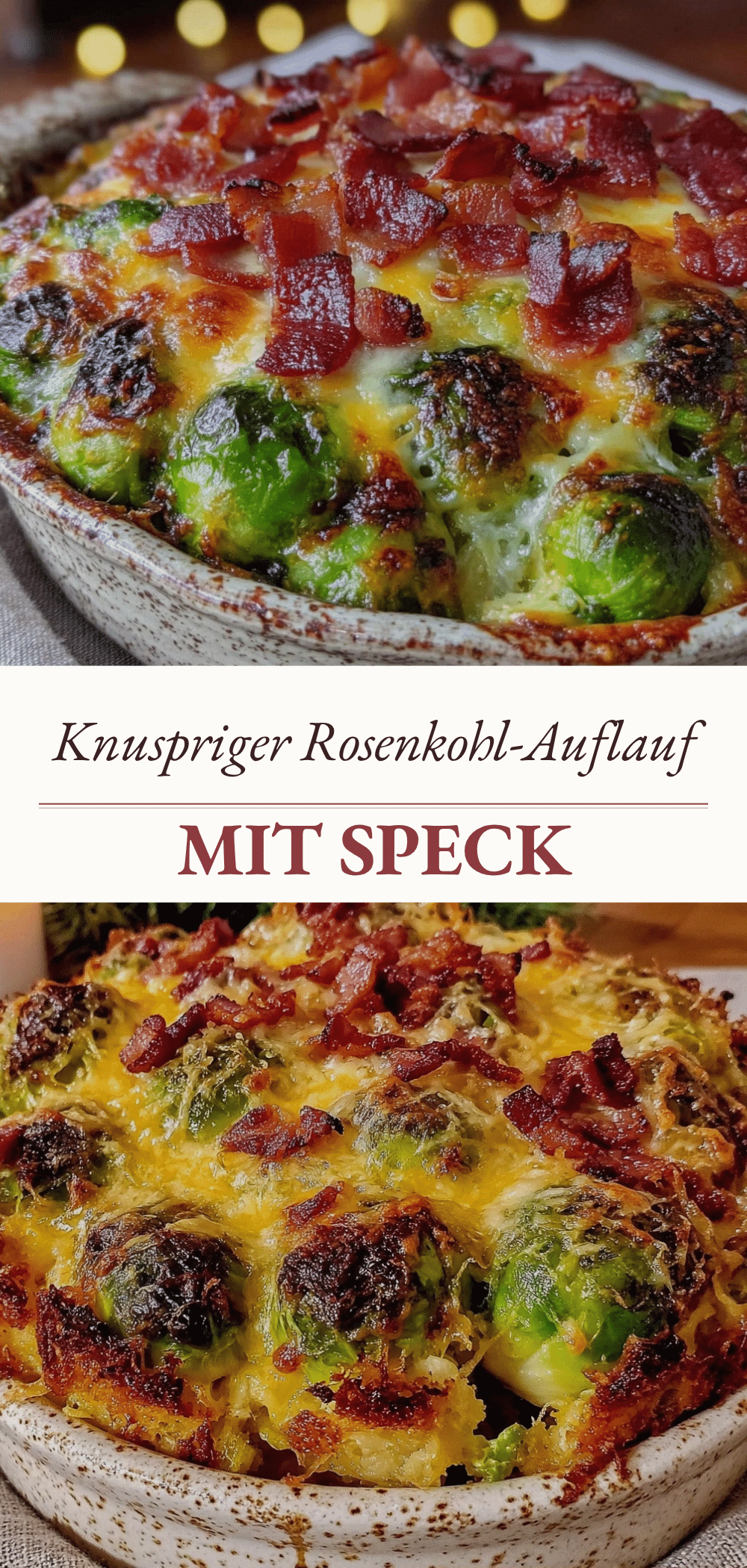 Einfacher Rosenkohl-Auflauf mit Speck und Käse: 4 Zutaten, kein Fehler 5 einfacher Rosenkohl-Auflauf mit Speck und Käse recipe
